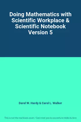 Couverture du produit · Doing Mathematics with Scientific Workplace & Scientific Notebook Version 5