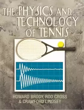 Couverture du produit · The Physics and Technology of Tennis