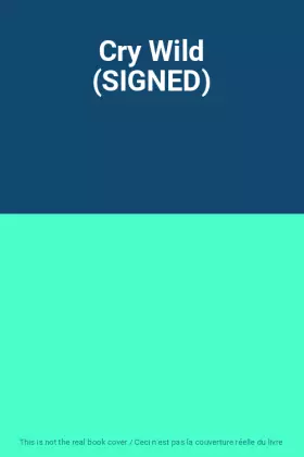 Couverture du produit · Cry Wild (SIGNED)
