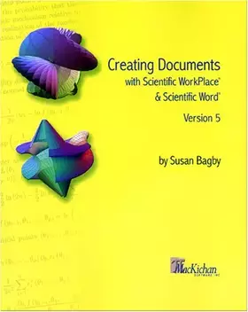Couverture du produit · Creating Documents with Scientific WorkPlace® and Scientific Word®, Version 5