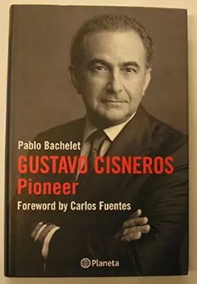 Couverture du produit · Gustavo Cisneros, The Pioneer