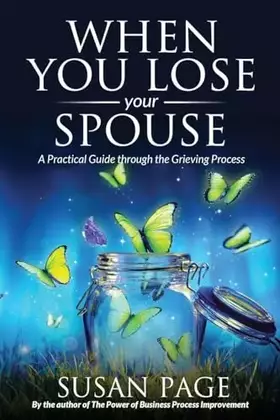 Couverture du produit · When You Lose Your Spouse: A Practical Guide through the Grieving Process