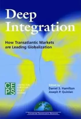 Couverture du produit · Deep Integration: How Transatlantic Markets are Leading Globalization