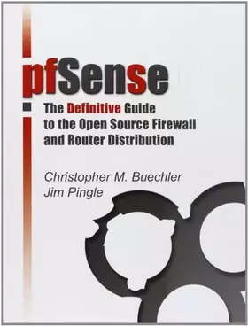 Couverture du produit · pfSensee: The Definitive Guide: The Definitive Guide to the pfSense Open Source Firewall and Router Distribution