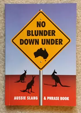 Couverture du produit · No Blunder Down Under: Aussie Slang & Phrase Book