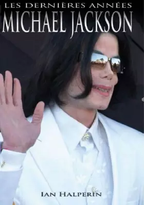 Couverture du produit · Michael Jackson - Les Dernières Années
