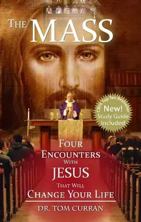 Couverture du produit · The Mass: Four Encounters with Jesus That Will Change Your Life