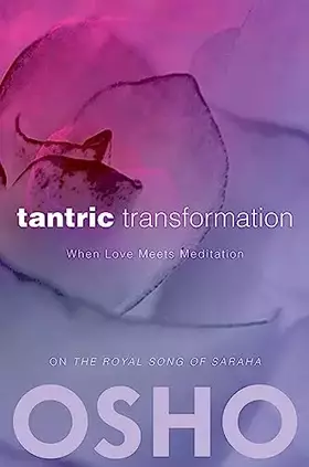 Couverture du produit · Tantric Transformation: When Love Meets Meditation (OSHO Classics)