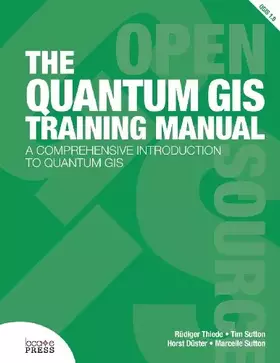 Couverture du produit · The Quantum GIS Training Manual