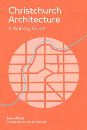 Couverture du produit · Christchurch Architecture: A Walking Guide