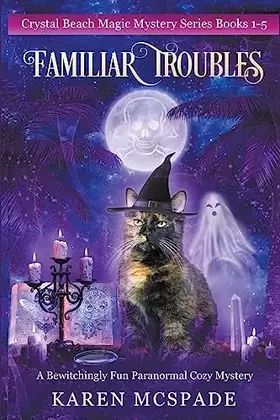 Couverture du produit · Familiar Troubles (Crystal Beach Magic Mystery)