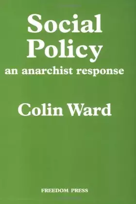 Couverture du produit · Social Policy: An Anarchist Response