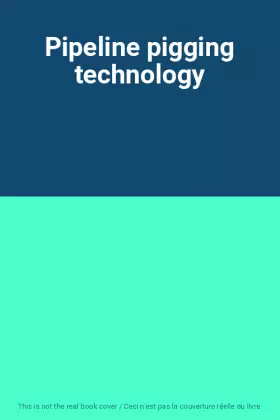 Couverture du produit · Pipeline pigging technology