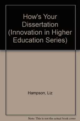 Couverture du produit · How's Your Dissertation (Innovation in Higher Education Series)