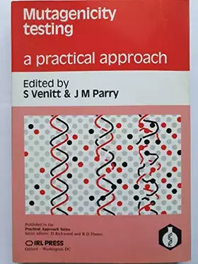 Couverture du produit · Mutagenicity Testing: A Practical Approach (The ^APractical Approach Series)