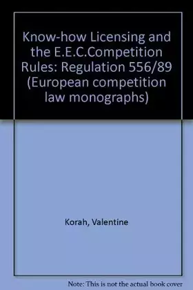 Couverture du produit · Know How Licensing Agreements and the Eec Competition Rule Regulation