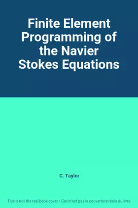 Couverture du produit · Finite Element Programming of the Navier Stokes Equations