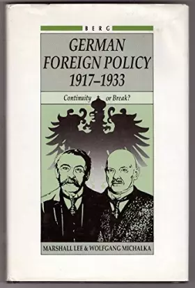Couverture du produit · German Foreign Policy 1917-1933; Continuity or Break?