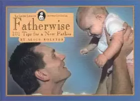 Couverture du produit · Fatherwise: 101 Tips for a New Father