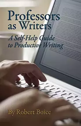 Couverture du produit · Professors as Writers: A Self-Help Guide to Productive Writing