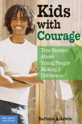 Couverture du produit · Kids With Courage: True Stories About Young People Making a Difference