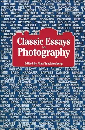 Couverture du produit · Classic Essays on Photography
