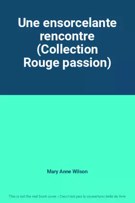 Couverture du produit · Une ensorcelante rencontre (Collection Rouge passion)
