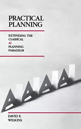 Couverture du produit · Practical Planning: Extending the Classical Ai Planning Paradigm