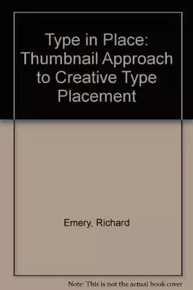 Couverture du produit · Type in Place: A Thumbnail Approach to Creative Type Placement