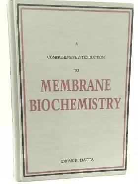 Couverture du produit · A Comprehensive Introduction to Membrane Biochemistry