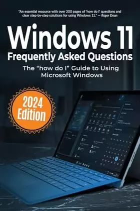 Couverture du produit · Windows 11 Frequently Asked Questions: The "how do I" Guide to Using Microsoft Windows (Everyday Tech Answers)