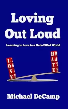 Couverture du produit · Loving Out Loud: Learning to Love in a Hate Filled World