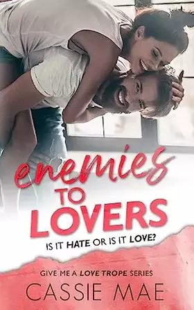 Couverture du produit · Enemies to Lovers (Give Me a Love Trope)
