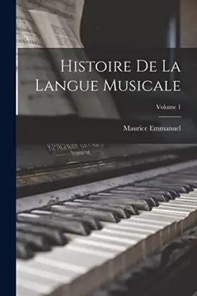 Couverture du produit · Histoire de la langue musicale; Volume 1