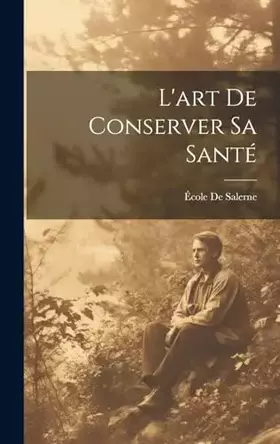 Couverture du produit · L'art De Conserver Sa Santé