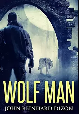 Couverture du produit · Wolf Man: Premium Hardcover Edition