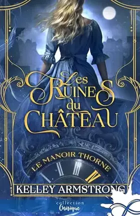 Couverture du produit · Les ruines du château: Le manoir Thorne, T4