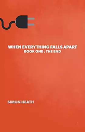 Couverture du produit · When Everything Falls Apart: Book One: The End