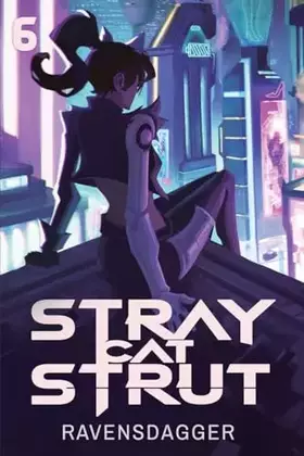 Couverture du produit · Stray Cat Strut 6: A Cyberpunk LitRPG