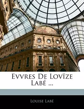 Couverture du produit · Evvres De Lovïze Labé ...