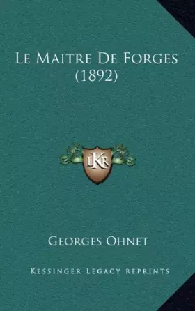 Couverture du produit · Le Maitre de Forges (1892)