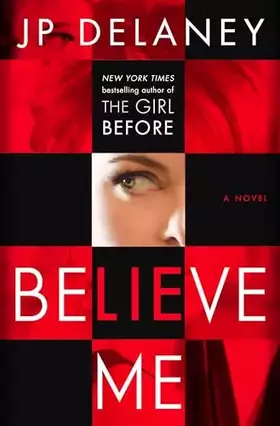 Couverture du produit · Believe Me: A Novel