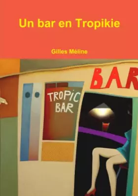 Couverture du produit · Un bar en Tropikie