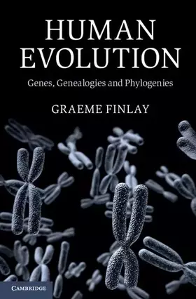 Couverture du produit · Human Evolution: Genes, Genealogies and Phylogenies