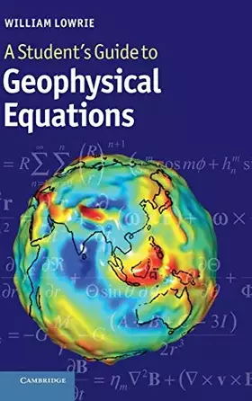 Couverture du produit · A Student's Guide to Geophysical Equations