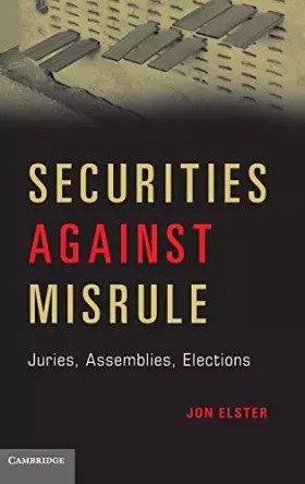 Couverture du produit · Securities against Misrule: Juries, Assemblies, Elections