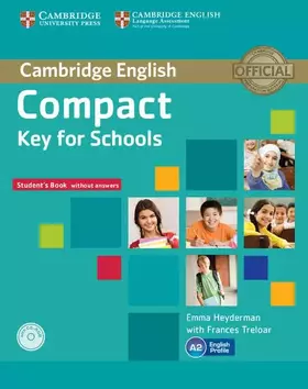 Couverture du produit · Compact Key for Schools Student's Book without Answers with CD-ROM.