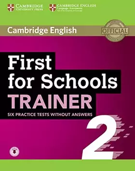 Couverture du produit · First for Schools Trainer 2 6 Practice Tests without Answers with Audio