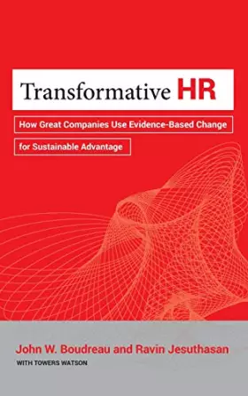 Couverture du produit · Transformative HR: How Great Companies Use Evidence–Based Change for Sustainable Advantage