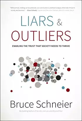 Couverture du produit · Liars and Outliers: Enabling the Trust that Society Needs to Thrive
